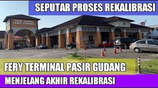 UPDATE PROSES REKALIBRASI PASIR GUDANG REKALIRASI PELABUHAN JOHORINFO TKI