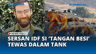 Sersan Muda Israel dari Brigade Tangan Besi Tewas di Dalam Tank