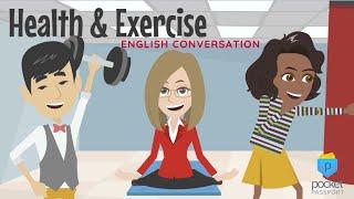 Health and Exercise  Daily Conversation