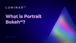 Luminar AI FAQ What is Portrait Bokeh AI?