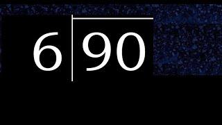 Dividir 90 entre 6 division de 2 numeros con procedimiento