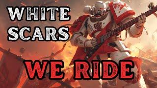 White Scars - We Ride  Metal Song  Warhammer 40K  Community Request