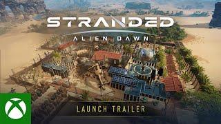 Stranded Alien Dawn Launch Trailer