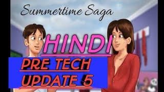 PRE TECH UPDATE PART 5 SUMMERTIMESAGA COMING THIS MONTH