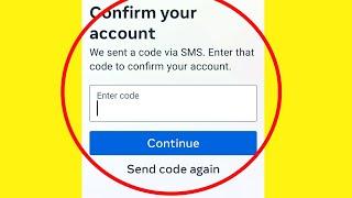 Facebook  Confirm Your Account  Send Code Again