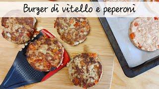 BURGER DI VITELLO E PEPERONI  Facili veloci e saporiti 