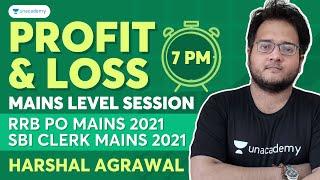 PROFIT LOSS  RRB PO MAINS 2021  SBI CLERK MAINS 2021  MAINS LEVEL SESSION  HARSHAL AGRAWAL