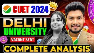 CUET 2024  DELHI UNIVERSITY VACANT SEAT  SPOT ROUND Complete Analysis 