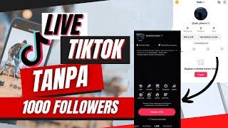 CARA BISA LIVE DI TIKTOK TANPA 1000 FOLLOWERS  TERBARU 2023 Aktifkan Fitur Live Tiktok