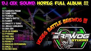 DJ CEK SOUND HOREG GLER FULL ALBUM TERBARU 2024  DJ BREWOG AUDIO ANDALAN MEMED BASS BATTLE PRANK