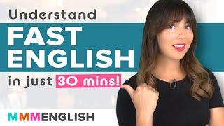 Understand Fast English  Practise With Me