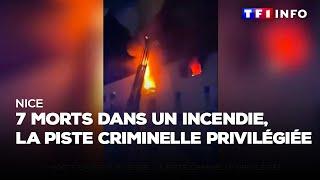 Nice  7 morts dans un incendie quartier des Moulins la piste criminelle privilégiée