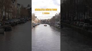 Bisikletle Dünya Turu 2. Bölüm #bisiklet #dünyaturu #vlog #seyahat #gezi #amsterdam  #hollanda