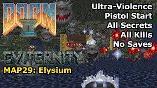 Doom II Eviternity - MAP29 Elysium Ultra-Violence 100%