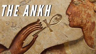 The Ankh - The Mysterious Ancient Egyptian Symbol