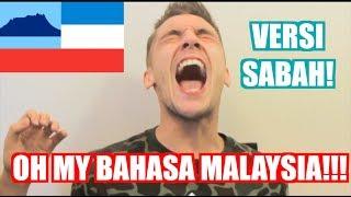OH MY BAHASA MALAYSIA - SABAH STYLE  Mark ODea & Adam Shamil