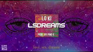 LSDreams - Lo Ki Lyric video