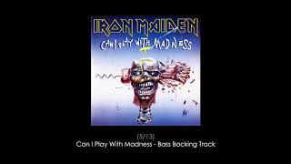 Iron Maiden - Can I Play With Madness - Bass Backing Track 513