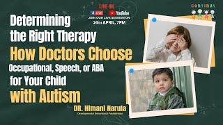 How Doctors Choose Occupational Speech or ABA for Your Child with Autism? I Dr. Himani Narula