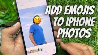 How to Add Emojis to Photos on Your iPhone Without using third-party apps