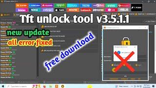 Tft unlock tool 2024 v3.5.1.1  tft unlocker tool free 2024  best tool for frp unlock