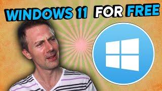 How to Get Windows 11 for Free in 2022... 4 Methods I Know