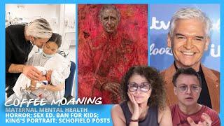 COFFEE MOANING Maternal Mental Health Horror Sex Ed. BAN For Kids Kings PORTRAIT Schofield POSTS