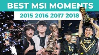 Best of MSI 2015 - 2018  Get hyped for Mid-Season Invitational 2019