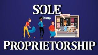 What is Sole Proprietorship and its characteristics - Explained with Animated Examples