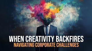 Why Corporate Success Can Be Hard for Creative Professionals