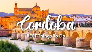 CÓRDOBA SPAIN 2024  10 Incredible Things To Do In & Around Córdoba