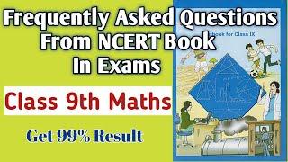 Most Important Questions Class 9 Maths NCERT Book 2020-21Frequently Ask Questions in ExamsGet 99%