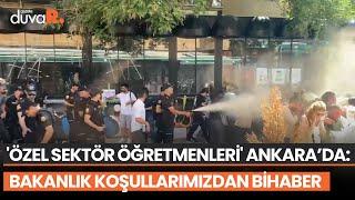 Özel Sektör Öğretmenleri Ankara’da Bakanlık koşullarımızdan bihaber