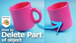 Blender How to delete part of object