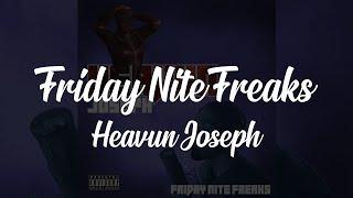 Heavùn Joseph - Friday Nite Freaks LYRICS