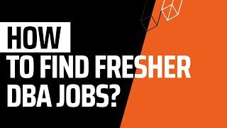 How to find dba jobs as a fresher