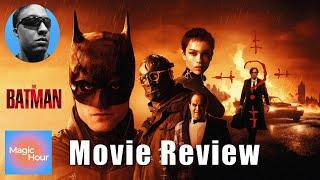 The Batman - A Magic Hour Review