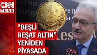 Beşli Reşat altın yeniden piyasada Gerçek Reşat altın nasıl ayırt edilir?