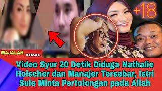 Video Syur 20 Detik Diduga Nathalie Holscher