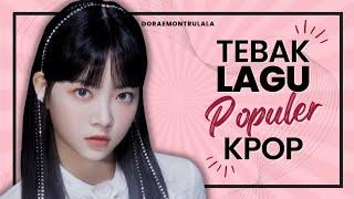 TEBAK LAGU POPULER KPOP PART 3  LETS PLAY