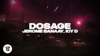 Jerome Banaay Icy D - Dosage