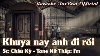 Karaoke Khuya Nay Anh Đi Rồi Tone Nữ Thấp  TAS BEAT