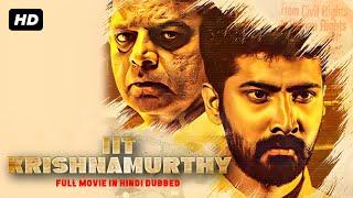 IIT Krishnamurthy - Full Movie In Hindi  Prudhvi Dandamudi Maira Doshi Vinay Varma