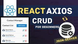 React Axios CRUD with JSON SERVER  ReactJS Axios REST API  React Tutorials for Beginners