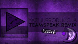 TeamSpeak 3 Remix  Yachostry & Skyper - Hey Wake Up