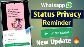 Whatsapp new update  status privacy reminder whatsapp new feature  whatsapp updates