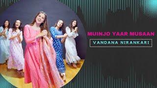 Muinjo Yaar Musaan  Vandana Nirankari  Sindhi Sufi Songs