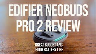 Edifier NeoBuds Pro 2 Review Great ANC Poor Battery Life