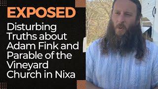 Exposed Disturbing Truths about Adam Fink and Parable of the Vineyard Church in Nixa