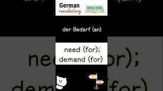 der Bedarf need  Deutsche Sprache